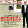 The Power of Intention: Learning to Co-Create Your World Your Way