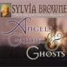 Angels, Guides, and Ghosts