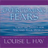 Overcoming Fears: Creating Safety for You and Your World