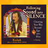 Following Sound into Silence: Chanting Your Way Beyond Ego into Bliss