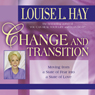 Change and Transition: Moving from a State of Fear into a State of Love