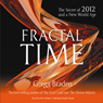 Fractal Time: The Secret of 2012 and a New World Age