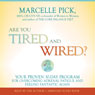 Are You Tired and Wired?: Your Proven 30-Day Program for Overcoming Adrenal Fatigue and Feeling Fantastic