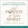 The Power of Your Spirit: A Guide to Joyful Living