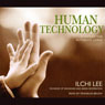 Human Technology: A Toolkit for Authentic Living