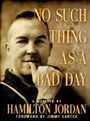 No Such Thing as a Bad Day
