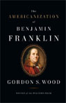 The Americanization of Benjamin Franklin