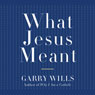What Jesus Meant