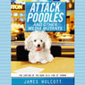 Attack Poodles and Other Media Mutants: The Looting of the News in a Time of Terror