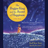 The Beggar King and the Secret of Happiness: A True Story