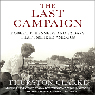 The Last Campaign: Robert F. Kennedy and 82 Days That Inspired America