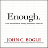 Enough: True Measures of Money, Business, and Life