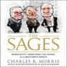Sages: Warren Buffett, George Soros, Paul Volcker, and the Maelstrom of Markets