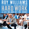 Hard Work: A Life On and Off the Court