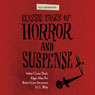 Classic Tales of Horror and Suspense (Dramatized)