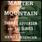 Master of the Mountain: Thomas Jefferson and His Slaves