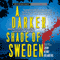 A Darker Shade of Sweden