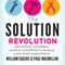 The Solution Revolution: How Business, Government, and Social Enterprises Are Teaming Up to Solve Societys Toughest Problems