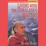 Living with the Himalayan Masters