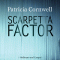 Scarpetta Factor (Kay Scarpetta 17)