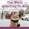 The World According to Bob: The Further Adventures of One Man and His Street-Wise Cat