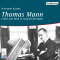 Thomas Mann. Leben und Werk in Originalbeitrgen
