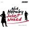 Juliet, Naked