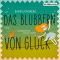 Das Blubbern von Glck