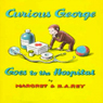 Curious George Goes to the Hospital