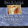 Know What You Believe: Connecting Faith and Truth