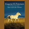 Run with the Horses: The Quest for Life at its Best