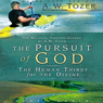 Pursuit of God: The Human Thirst for the Divine