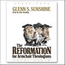 The Reformation for Armchair Theologians