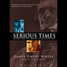 Serious Times: Making Your Life Matter