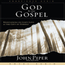 God Is the Gospel: Meditations on God's Love as the Gift of Himself