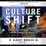 Culture Shift: Engaging Current Issues with Timeless Truth
