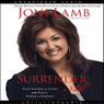 Surrender All: Your Answer to Living with Peace, Power, and Purpose
