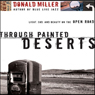 Through Painted Deserts: Light, God, and Beauty on the Open Road