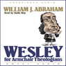 Wesley for Armchair Theologians