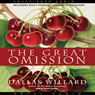 The Great Omission: Reclaiming Jesus's Essential Teachings on Discipleship