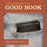 Taking Back the Good Book: How America Forgot the Bible and Why it Matters to You