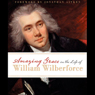 Amazing Grace in the Life of William Wilberforce