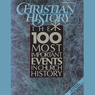 Christian History Issue #28: The 100 Most Important Events in Church History