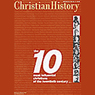 Christian History Issue #65: The Ten Most Influential Christians