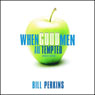 When Good Men Are Tempted