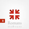 Romans: The Greatest Letter Ever Written, Part 8