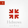 Hebrews: The Radiance of His Glory, Part 1