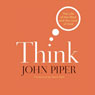 Think: The Life of Mind and the Love of God
