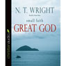 Small Faith, Great God
