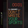 Don't Waste Your Sports